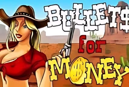 Bullets for Money img