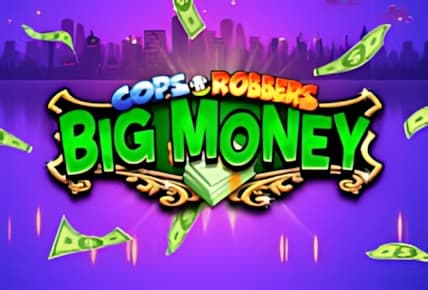 Cops N Robbers Big Money img