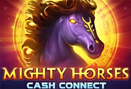 Mighty Horses Cash Connect img